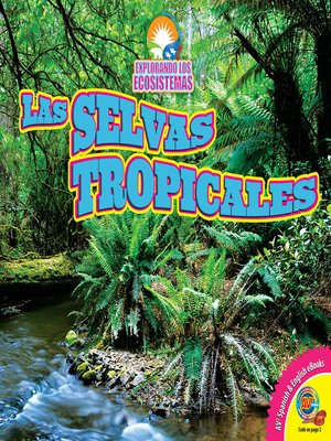 cover image of Las selvas tropicales